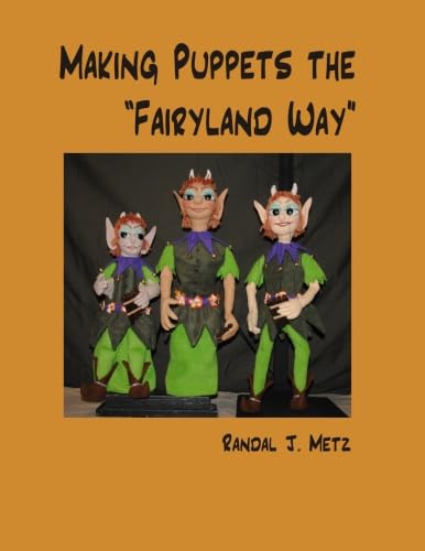 Making Puppets the "Fairyland Way" by Unknown