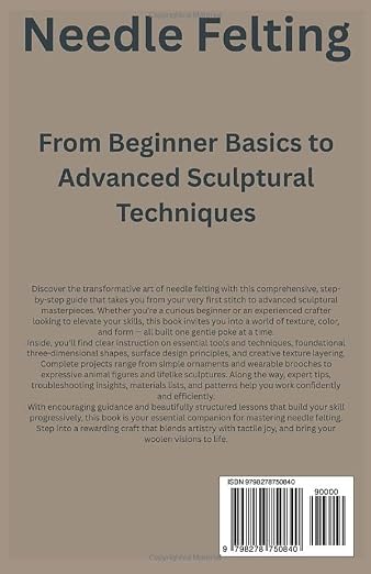 Needle Felting: From Beginner Basics to Advanced Sculptural Techniques - Image 2