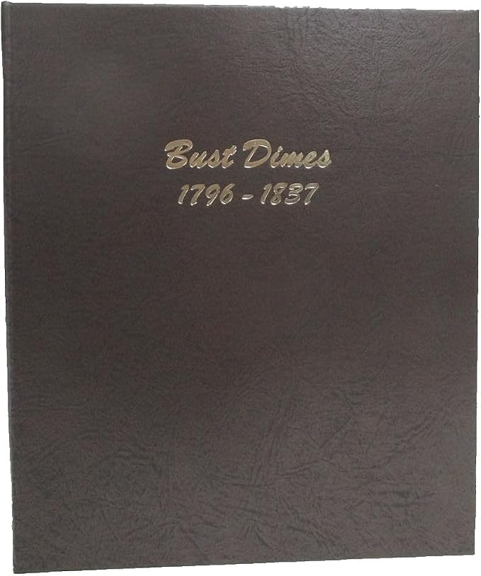 Dansco US Bust Dime Coin Album 1796-1837 #6121 by Unknown