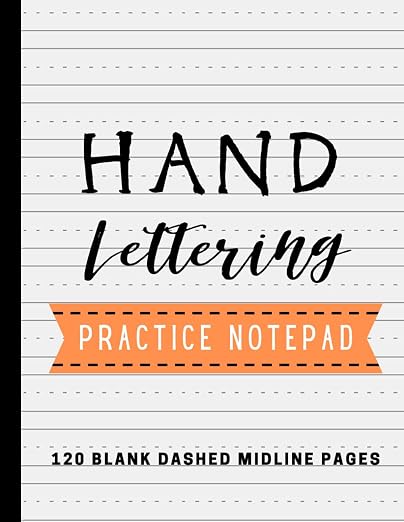 Hand Lettering Practice Notepad: 120 Blank Dashed Midline Pages Notebook by Unknown
