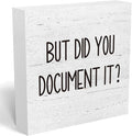 But Did You Document It Office Decor Wooden Box Sign Decorative Funny Office by mmiishe