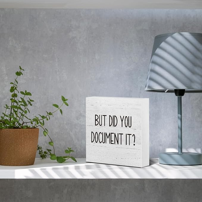 But Did You Document It Office Decor Wooden Box Sign Decorative Funny Office - Image 6