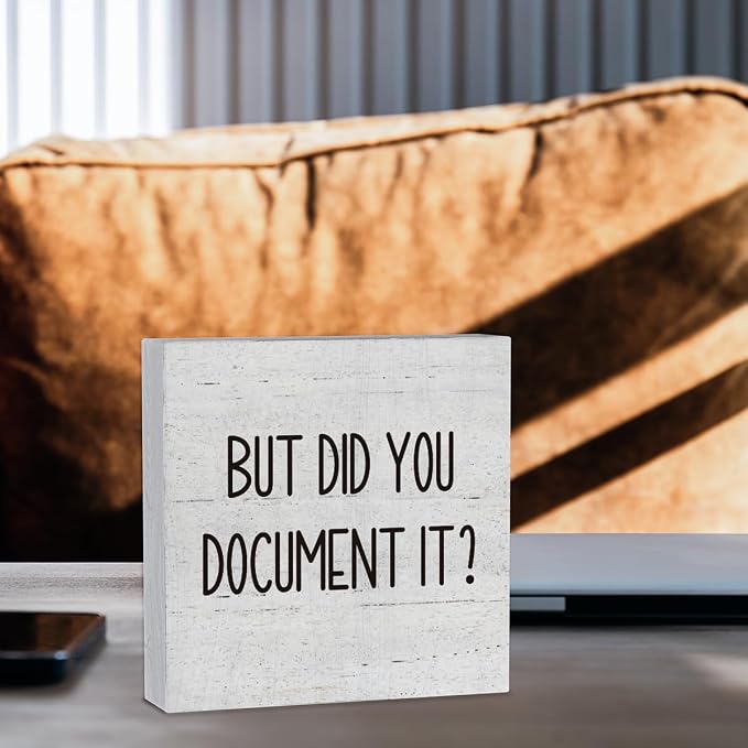 But Did You Document It Office Decor Wooden Box Sign Decorative Funny Office - Image 7