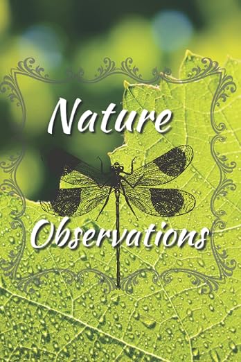 Nature Observations: A guided log book by Unknown