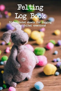 Felting Log Book: 50 templated sheets by Unknown