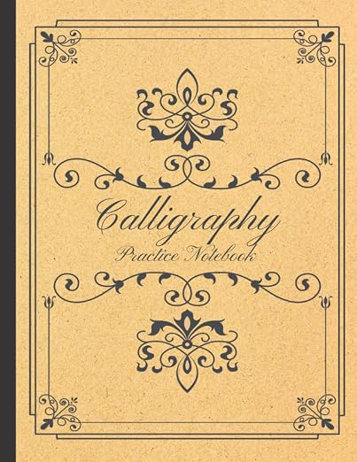 Calligraphy Practice Notebook: Calligraphy Practice Paper and Workbook by Unknown