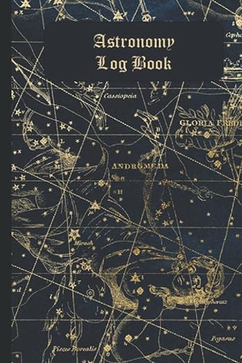 Astronomy Log Book: A Stargazing and Night Sky Observations Journal by Unknown