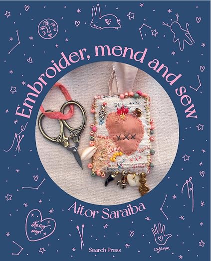 Embroider, Mend and Sew: Creative storytelling through textile art by Unknown