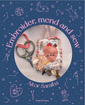 Embroider, Mend and Sew: Creative storytelling through textile art by Unknown
