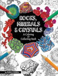 Rocks, Minerals & Crystals: A Coloring & Collecting Book by Unknown