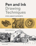 Pen and Ink Drawing Techniques: Steps, subjects & prompts by Unknown